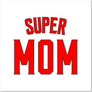 Super Mom Posters and Art